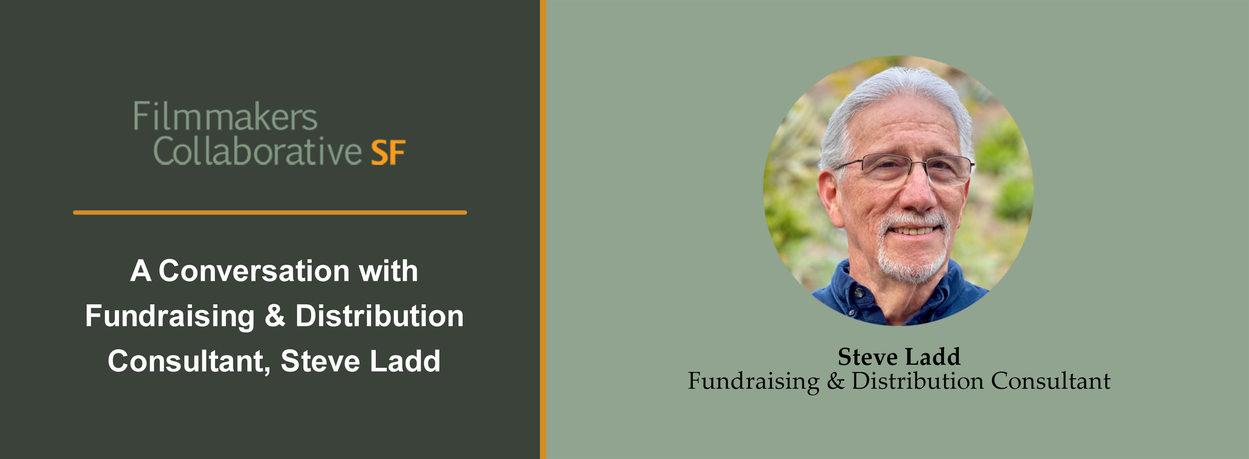 A Conversation with Fundraising and Distribution Consultant, Steve Ladd
