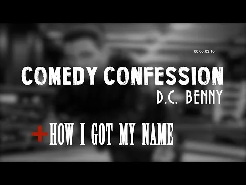 Comedy Confession - How I Got My Name
