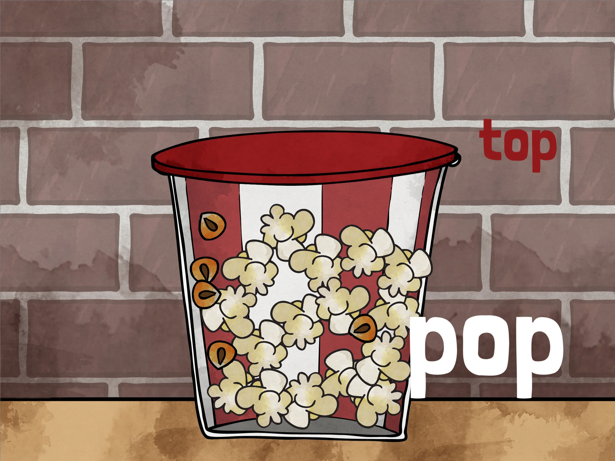 "POP the POPcorn til it reaches the TOP of the bucket..."