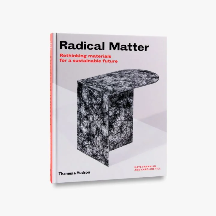radical-matter-rethinking-materials-for-a-sustainable-future-01.jpg