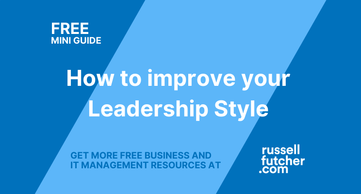 FREE Mini-Guide, How to improve your Leadership Style
