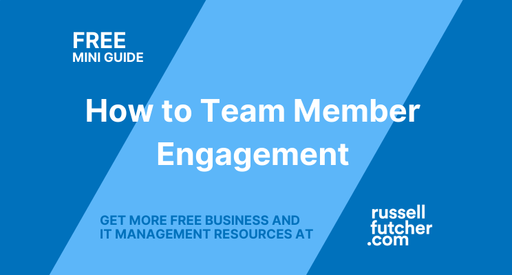 FREE Mini-Guide, How to do Team Member Engagement