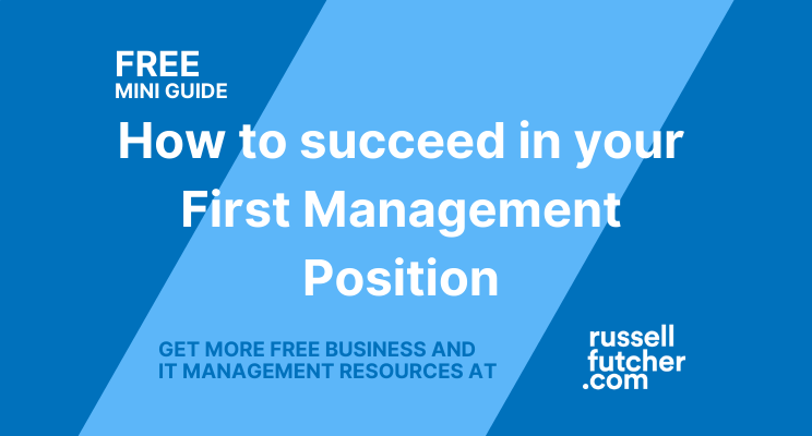 FREE Mini-Guide, How to succeed in your First Management Position
