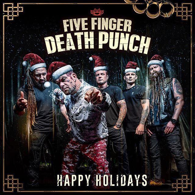 Happy Holidays from Five Finger Death Punch! ✊