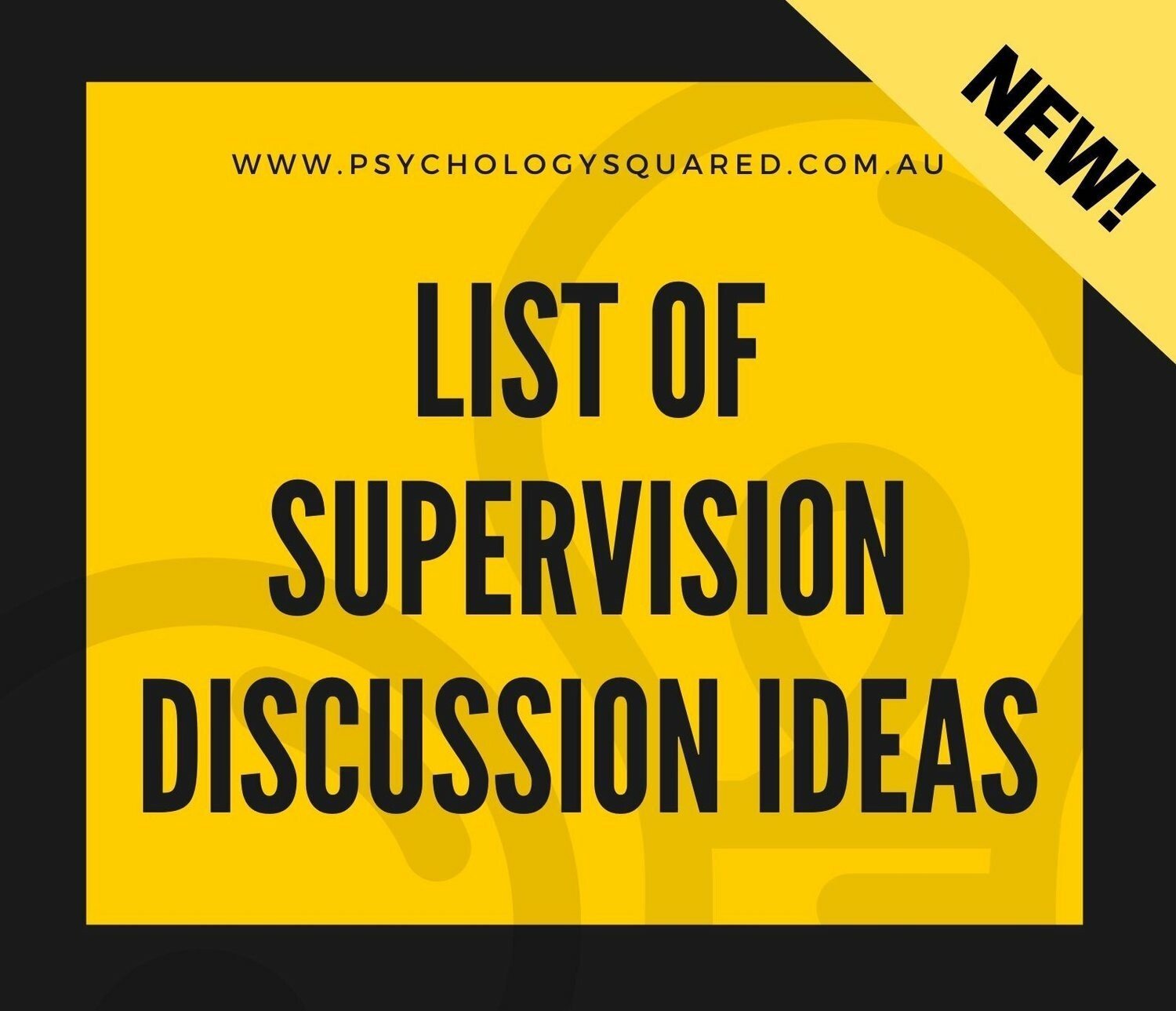 List of Supervision Discussion Ideas