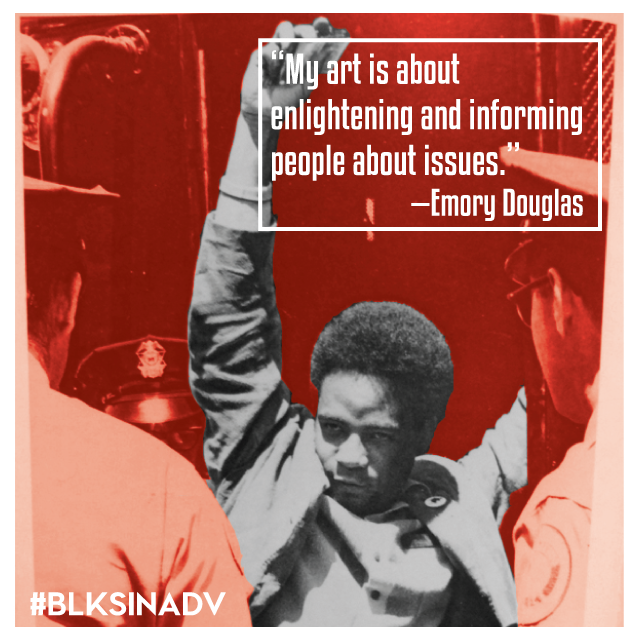 Emory Douglas was raised by his legally blind mother and lived a relatively quiet childhood. After moving to the Bay Area in 1951, Douglas began to have conflicts with the law and ended up incarcerated for over a year at a juvenile facility. There, he received his first taste of graphic design, working in the print shop that made products for businesses. He learned the foundations of design, including typography and layout. Intrigued, he later enrolled in art classes that focused on large-scale print production and began making collateral materials for civil rights student groups. In 1967 he met Huey P. Newton and Bobby Seal, founders of the newly formed Black Panther Party. Upon joining, Douglas began applying his skills to develop the official Black Panther newspaper, and became the Minister of Culture. At the time, African-Americans were frequently depicted in subservient roles or rouge criminals. His work depicted African-Americans in courageous positions, encouraging a spirit of defiance as opposed to victimization during the civil rights struggle. Through posters and newspaper design, Douglas fearlessly illustrated the conflict of the black community in a way that wasn’t watered down or censored, revolutionary for his time. The Black Panther Party eventually dissolved, due to conflicts within the organization and attacks by the government. However, Douglas continues to “inform and educate” through his work. Some of the causes he supports include attacking racism, the prison system and greed. In addition to having his work shown in cultural institutions across the world and receiving several awards, Douglas was presented with the AIGA Medal in 2015. Interested in learning more about the Black Panther Party and Emory Douglas? PBS will premier The Black Panthers: Vanguard Of The Revolution by filmmaker Stanley Nelson who examines the rise of the Black Panther Party in the 1960s and its impact on civil rights and American culture.