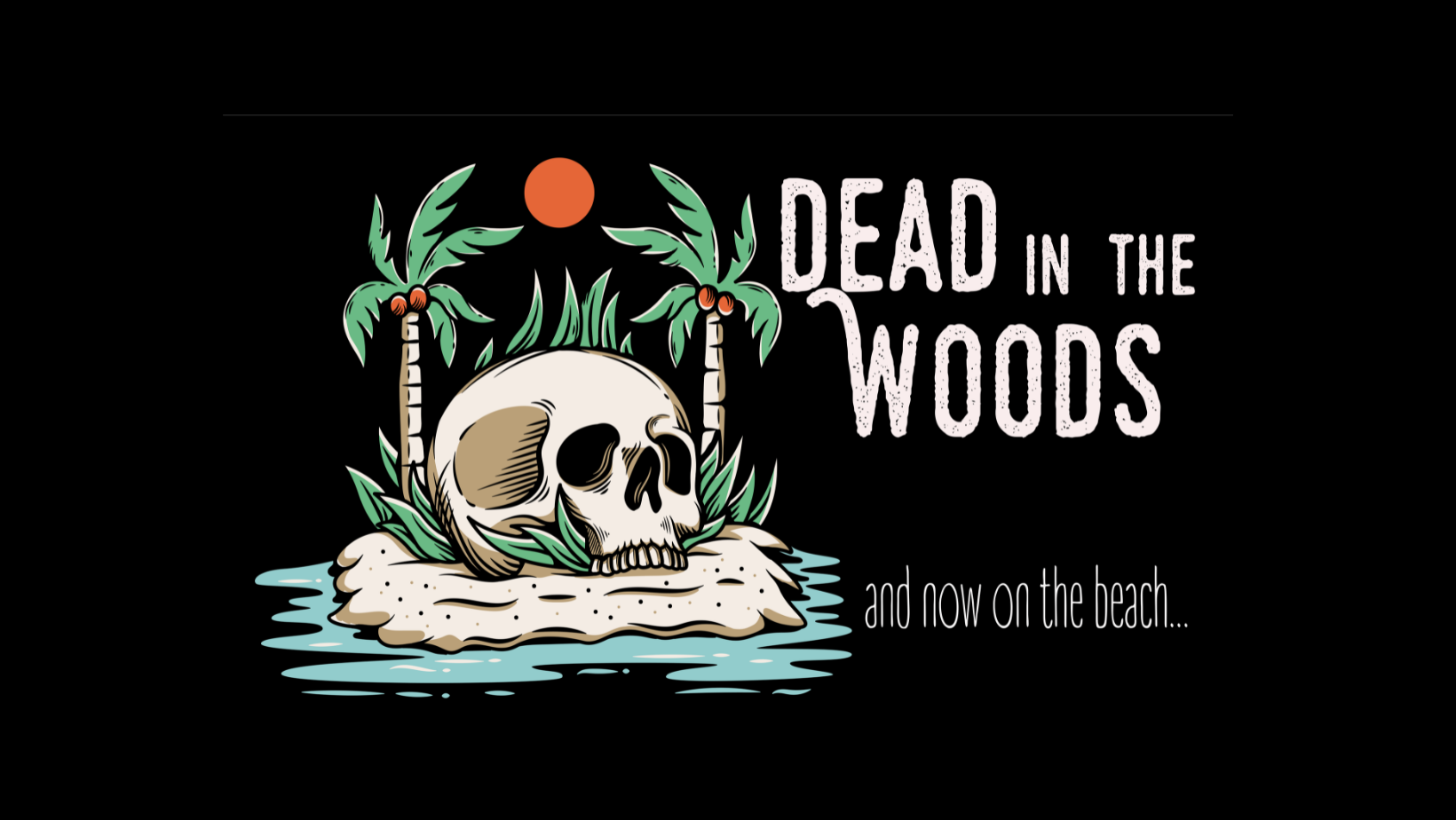 Live Music Outside: Dead In The Woods