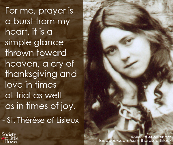 ForMePrayerIsABurst St Therese.jpg