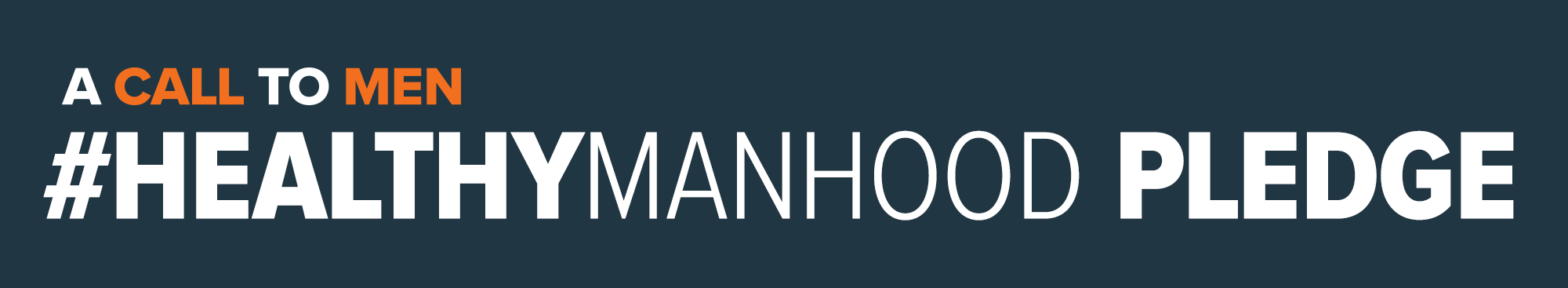 A Call To Men #healthymanhood pledge title