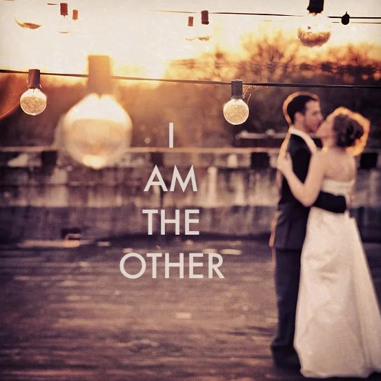 I Am The Other