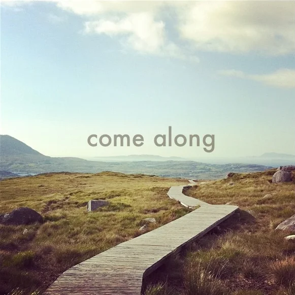 Come Along