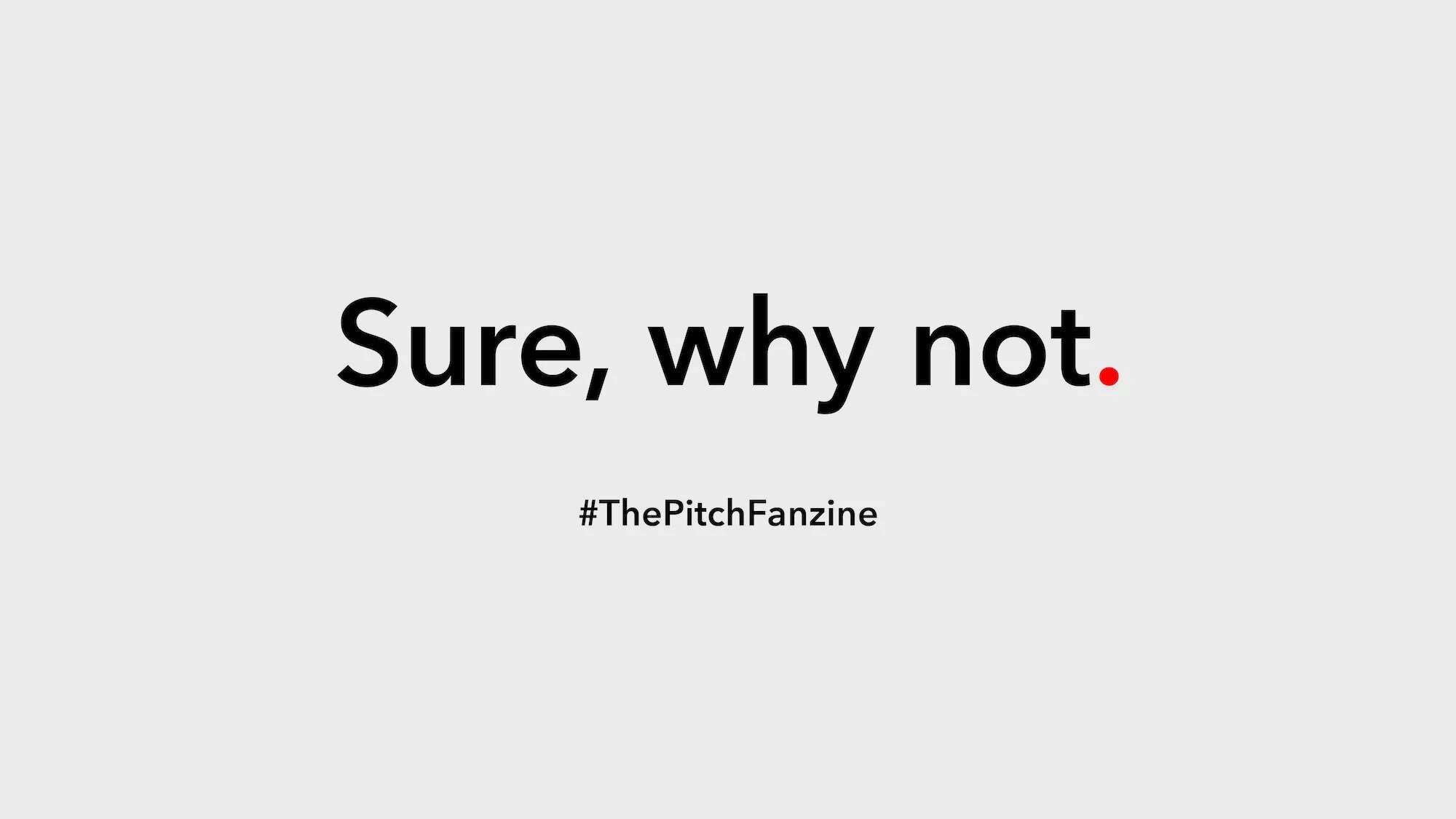 Pitch+Storyletters+-+Sure%2C+why+not.+2.jpg