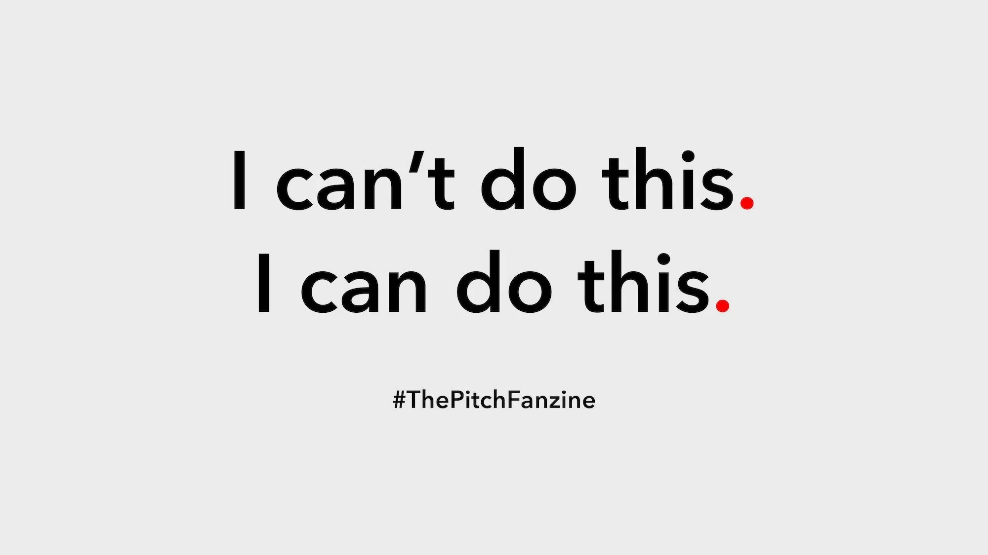 Pitch+Storyletters+-+I+can%E2%80%99t+do+this.+I+can+do+this.+2.jpg