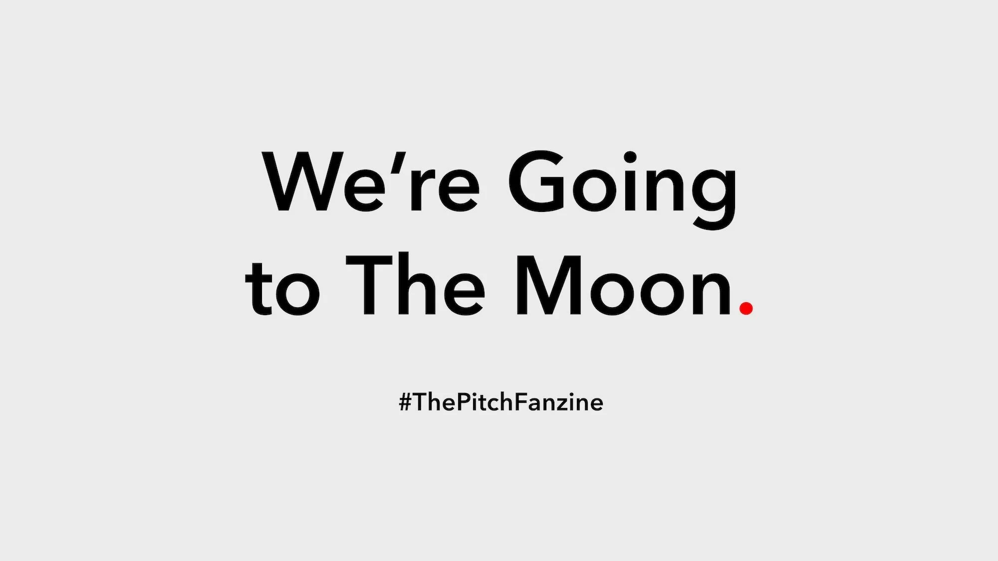 Pitch+Storyletters+-+We%E2%80%99re+Going+to+The+Moon.+1.jpg