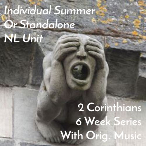 Individual NL Unit – 2 Corinthians (6 Weeks)