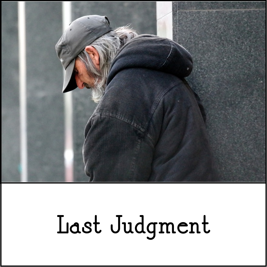 Matthew 25:31-46, Last Judgment