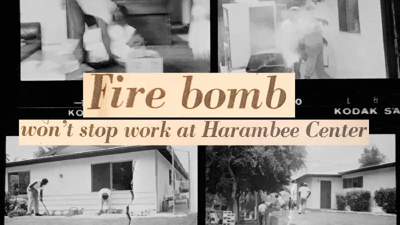 A collage of black and white and color photographs showing people planting trees and working outside. Text overlay reads 'Fire bomb won't stop work at Harambee Center.'