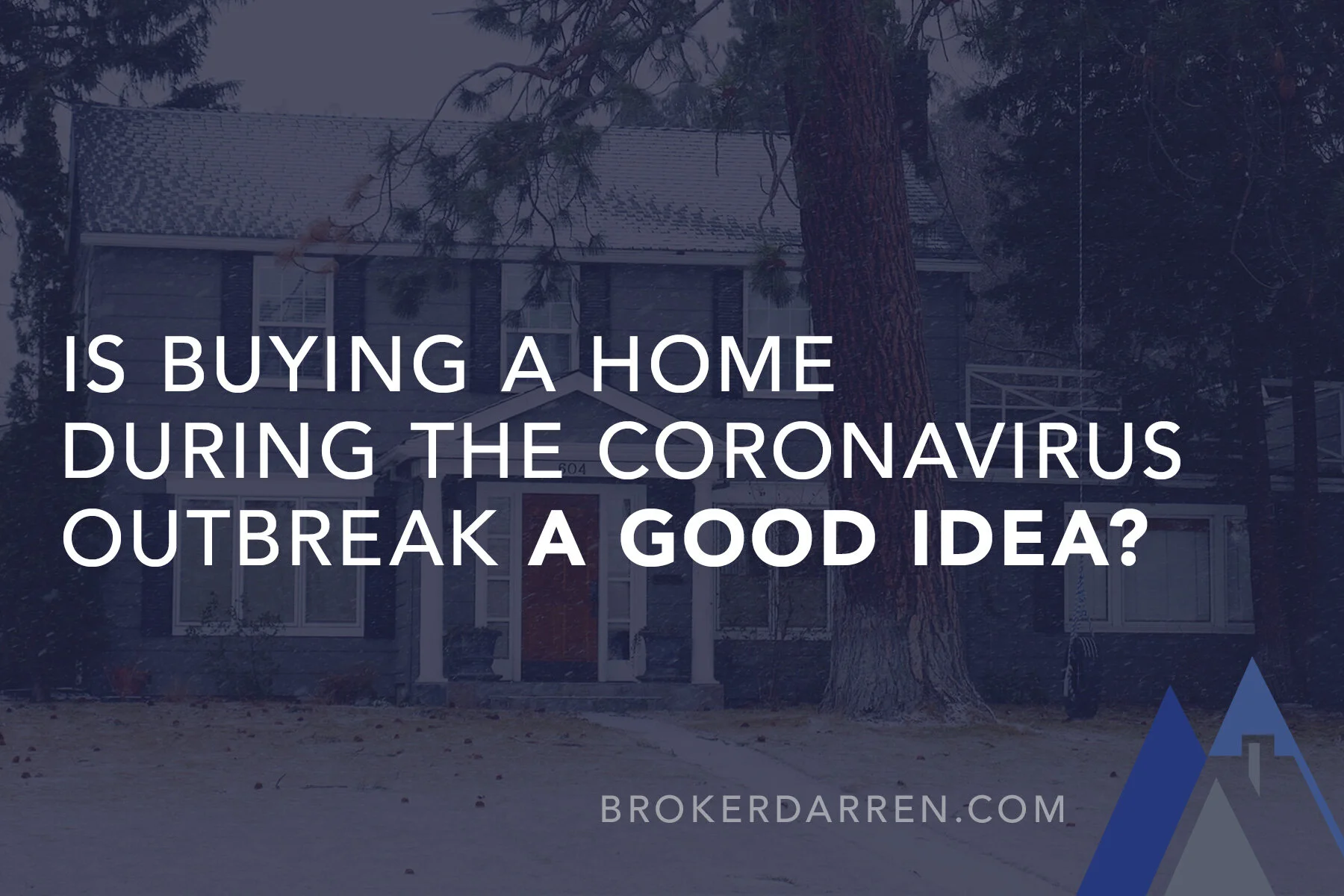 Is buying a home now, during this Coronavirus outbreak, a good idea?