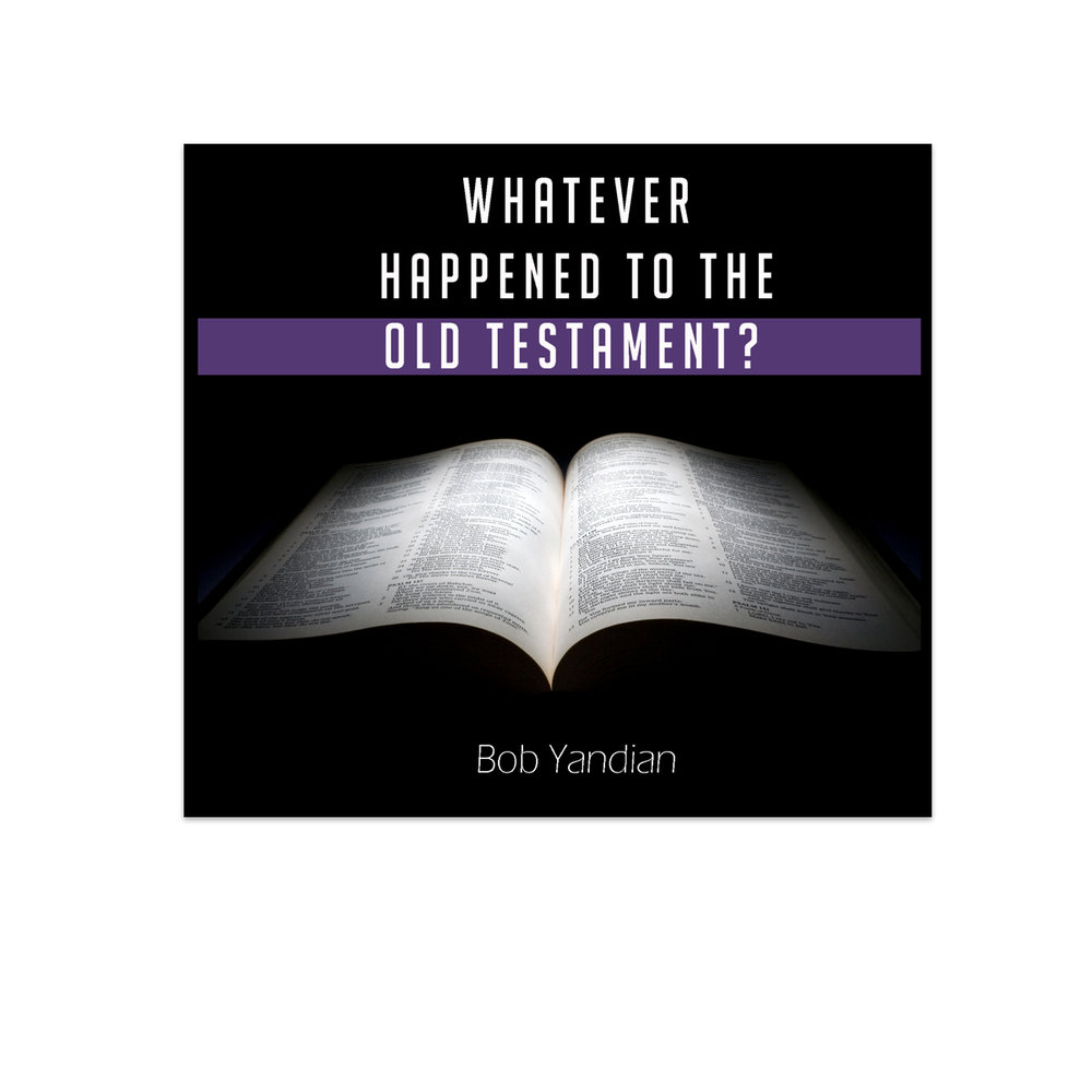 CDFD27 What Happened to the Old Testament.jpg