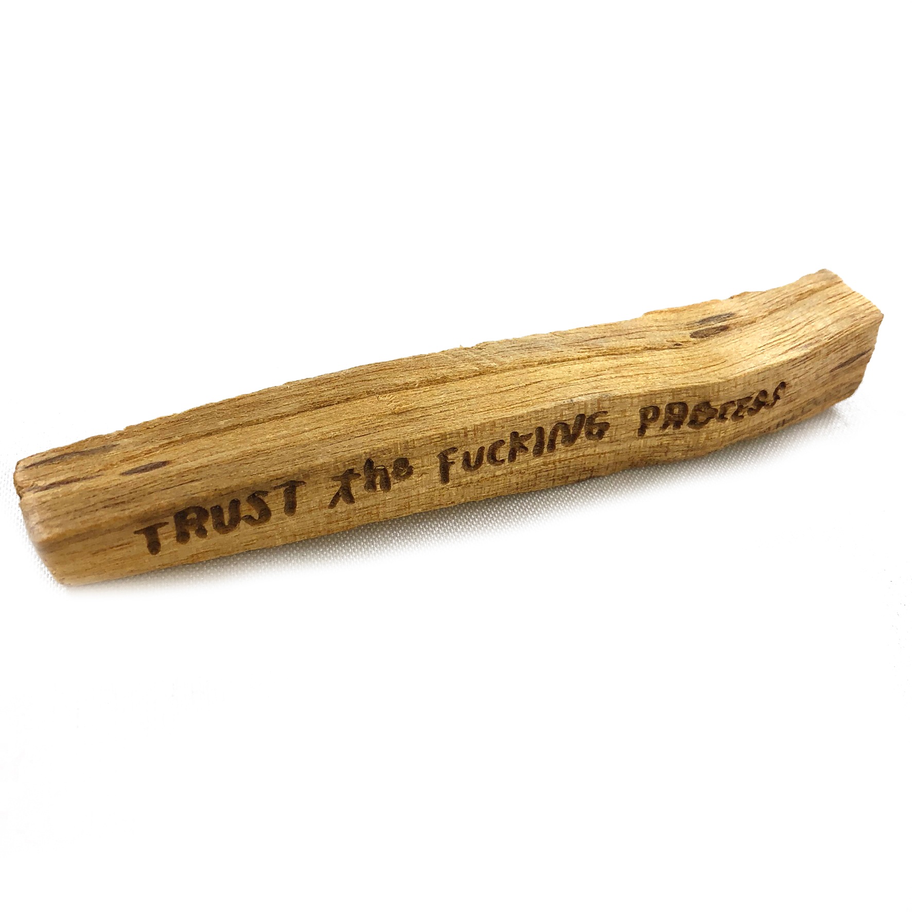 Trust the F#$%ing Process Palo Santo