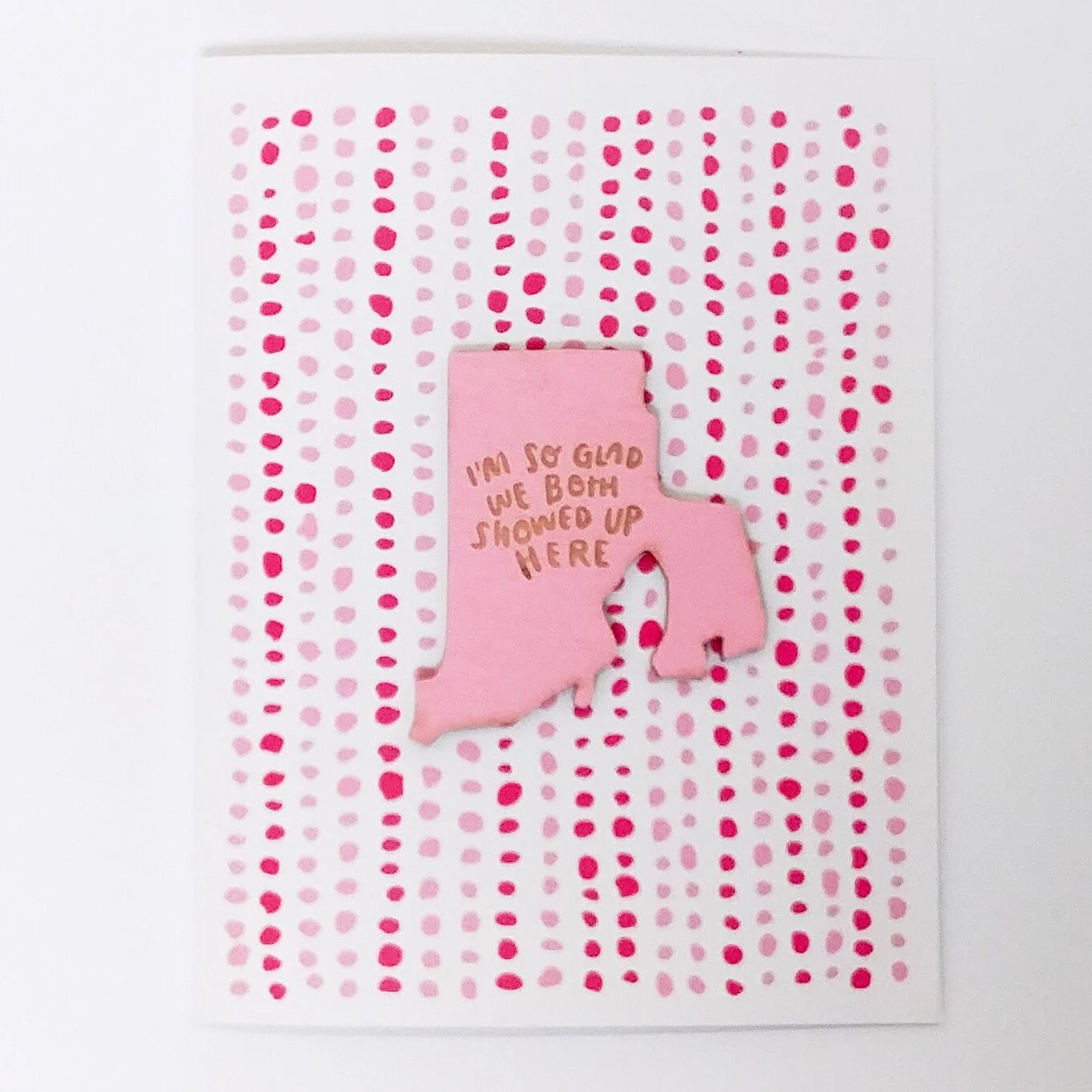 I'm So Glad We Both Showed Up Here Rhode Island Magnet w/ Card