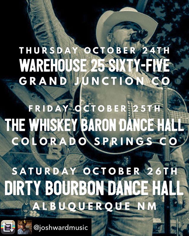 Repost from @joshwardmusic - Colorado &amp; New Mexico this week! Tix at joshwardmusic.com: 
Thurs 10/24 &bull; @warehouse2565.
Fri 10/25 &bull; @thewhiskeybaronsaloon.
Sat 10/26 &bull; @dirtybourbon.
@wynnwilliams joins us for this run! 
#JoshWard #