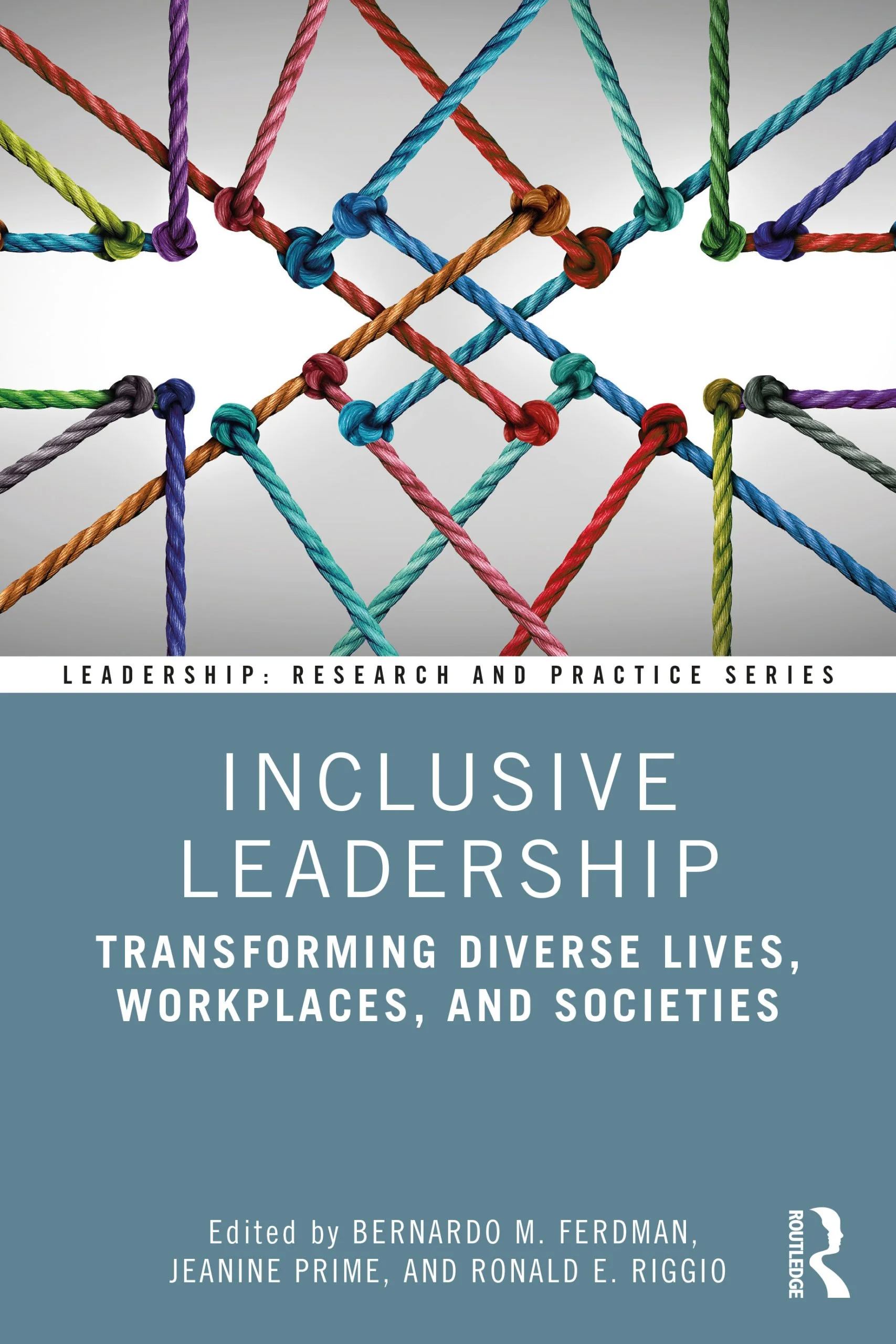 Chapter in Inclusive Leadership: Transforming Diverse Lives, Workplaces, and Societies Published