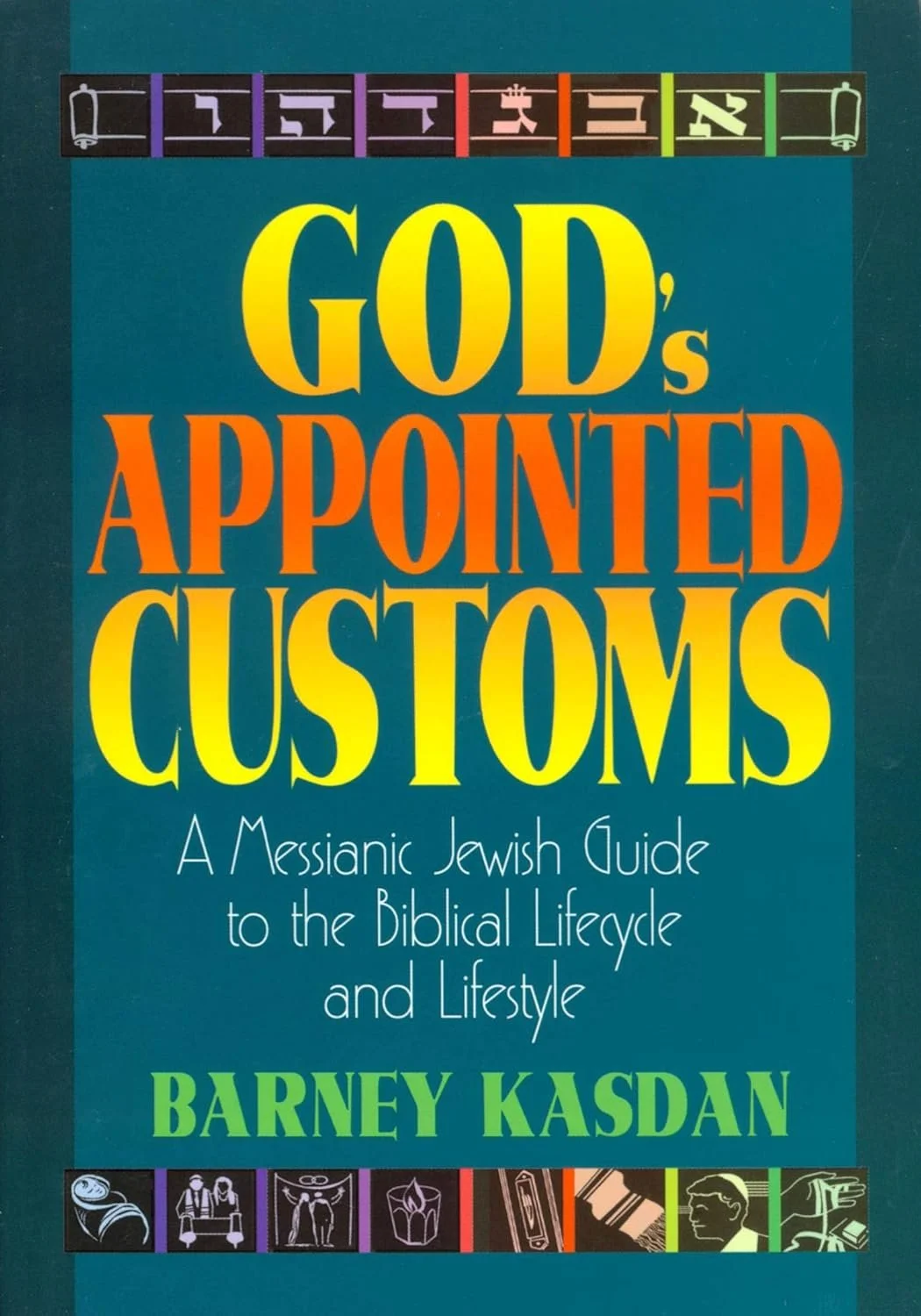 God's Appointed Customs by Barney Kasdan.jpg