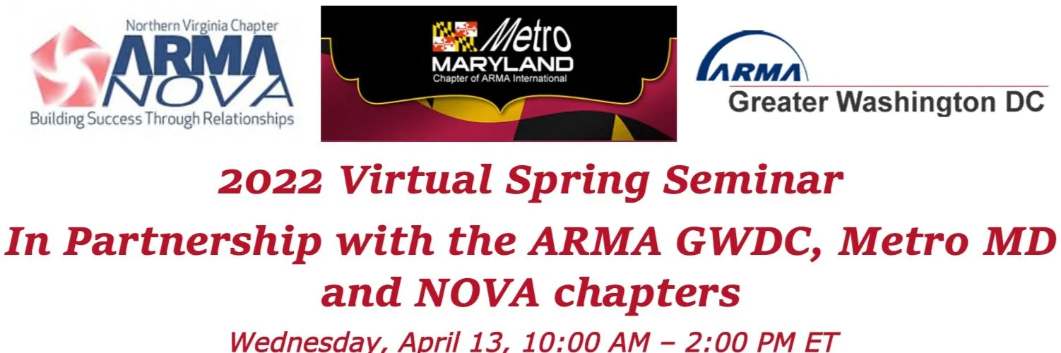 2022 Virtual Spring Seminar: ARMA GWDC, Metro MD and NOVA chapters 
