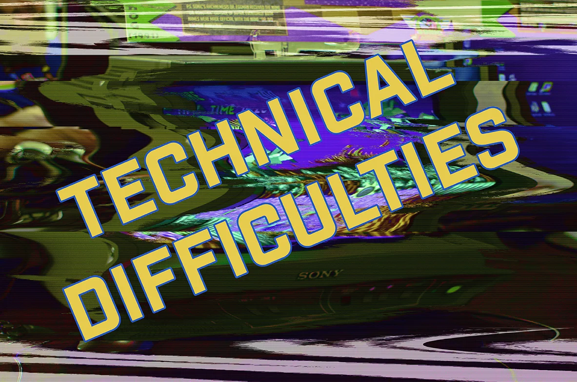 technical difficulties web.jpg