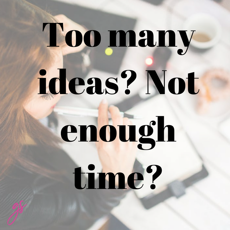 too many ideas not enough time.png