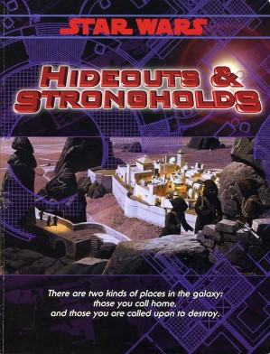 Star Wars RPG (d6) Hideouts and Strongholds