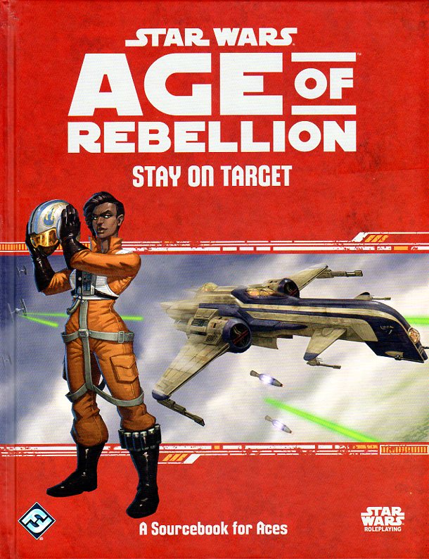 Star Wars Age of Rebellion RPG Stay on Target