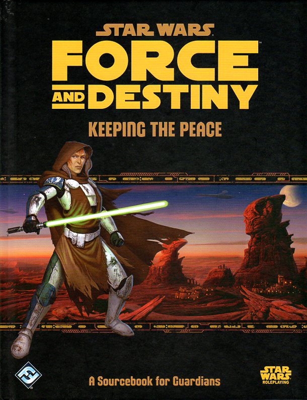 Star Wars Force and Destiny RPG Keeping the Peace