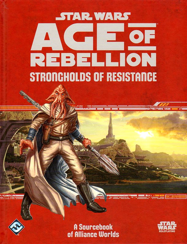 Star Wars Age of Rebellion RPG Strongholds of Resistance