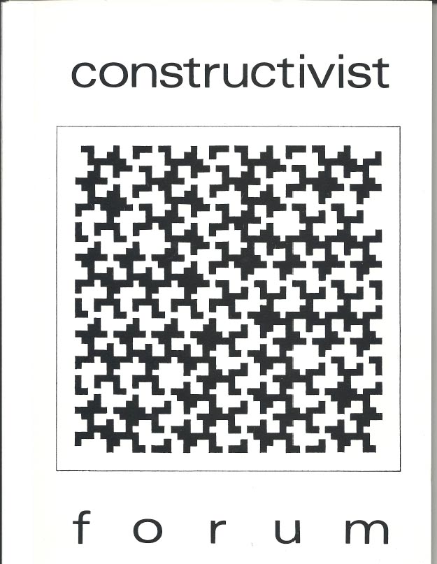 Constructivist Forum, Editors Nathan Cohen and Tim Johnson, Issue 8, 1988 Click HERE for the PDF