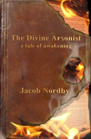 The Divine Arsonist