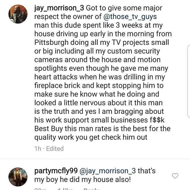 Two reviews in one shot. It's nice when you get recognized for putting the time and efforts in. It pays off to make things perfect or as close to it as you can get. 
Thank you gentlemen. 
#reviews #thosetvguys #tvinstallation #pittsburghbuisness #pit