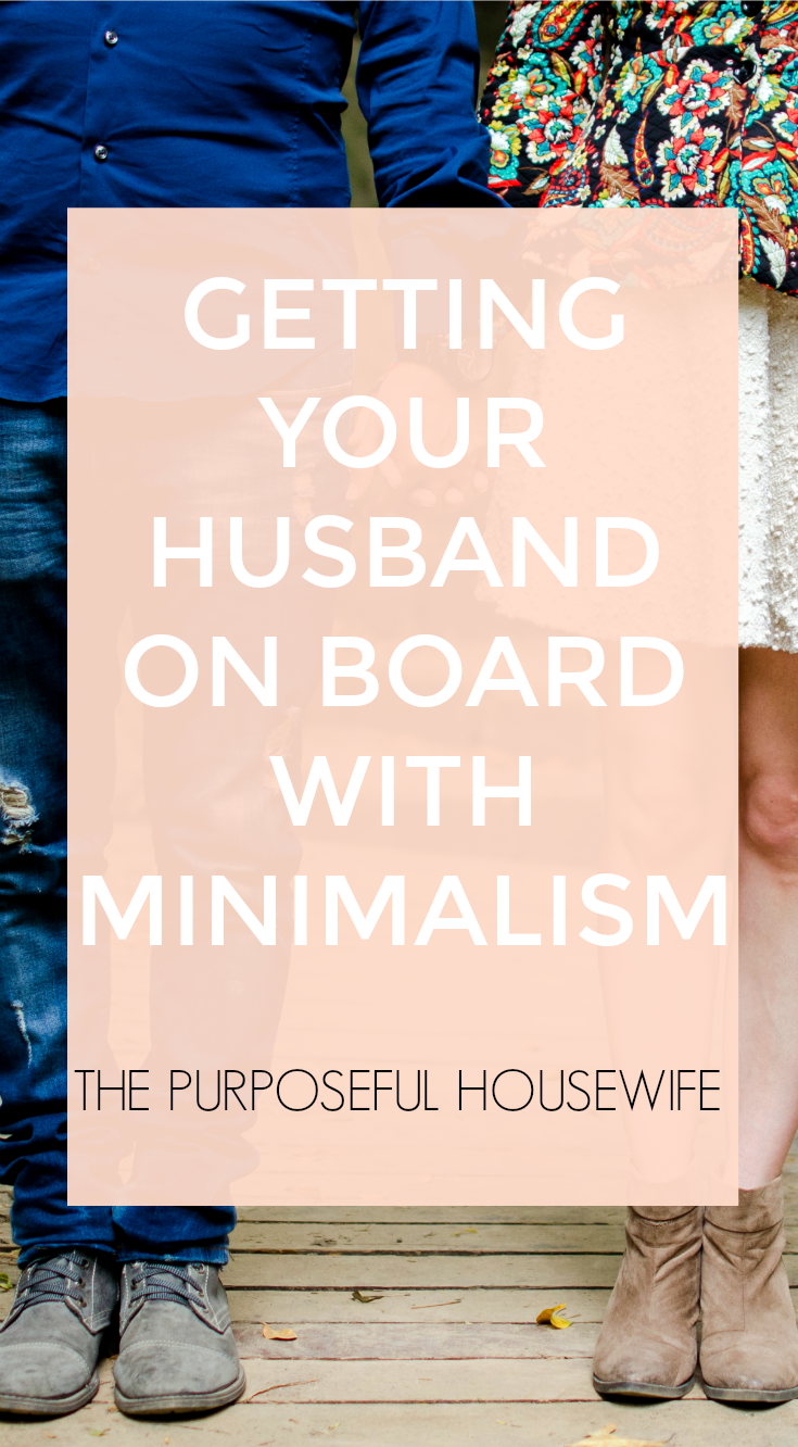 How to get husband on board with minimalism. What if my husband isn't on board?
