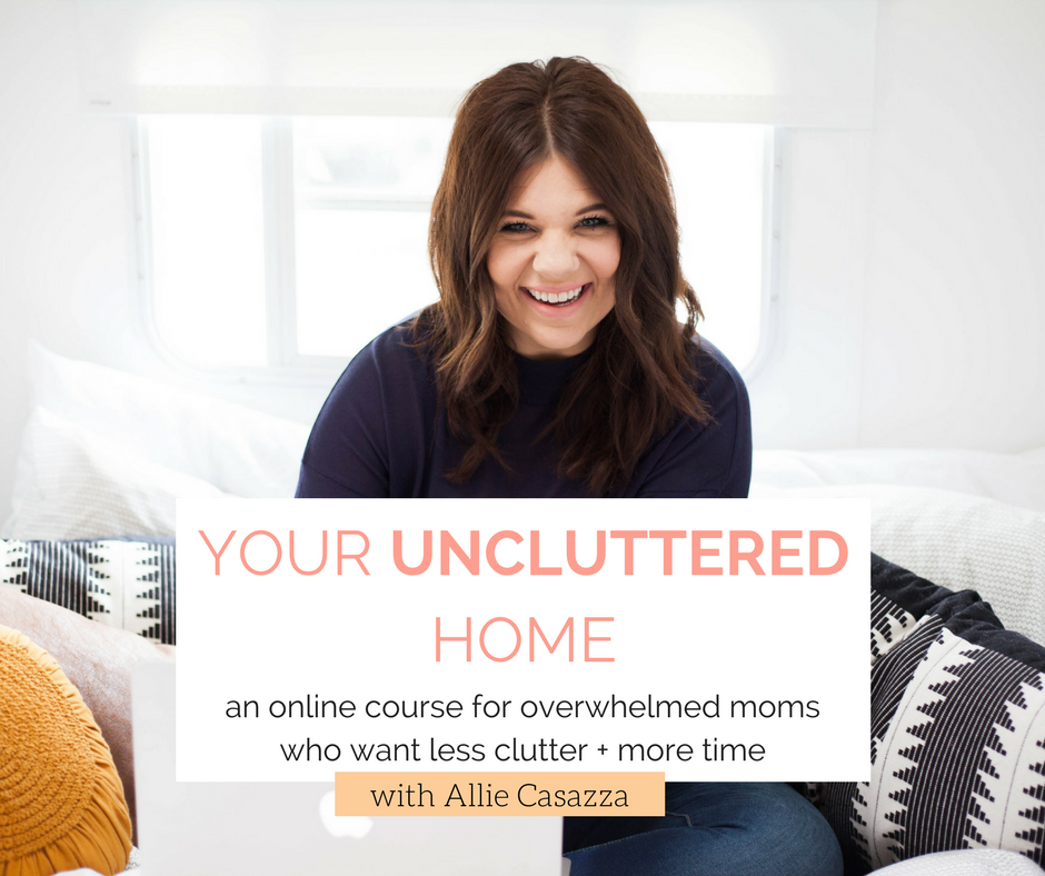 your uncluttered home allie casazza