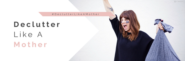 Declutter_Like_A_Mother_Email_Header_2.png
