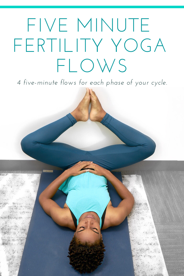 Five Minute Fertility Yoga Flows — Live Fertile Five Minute Fertility Yoga Flows — Live Fertile