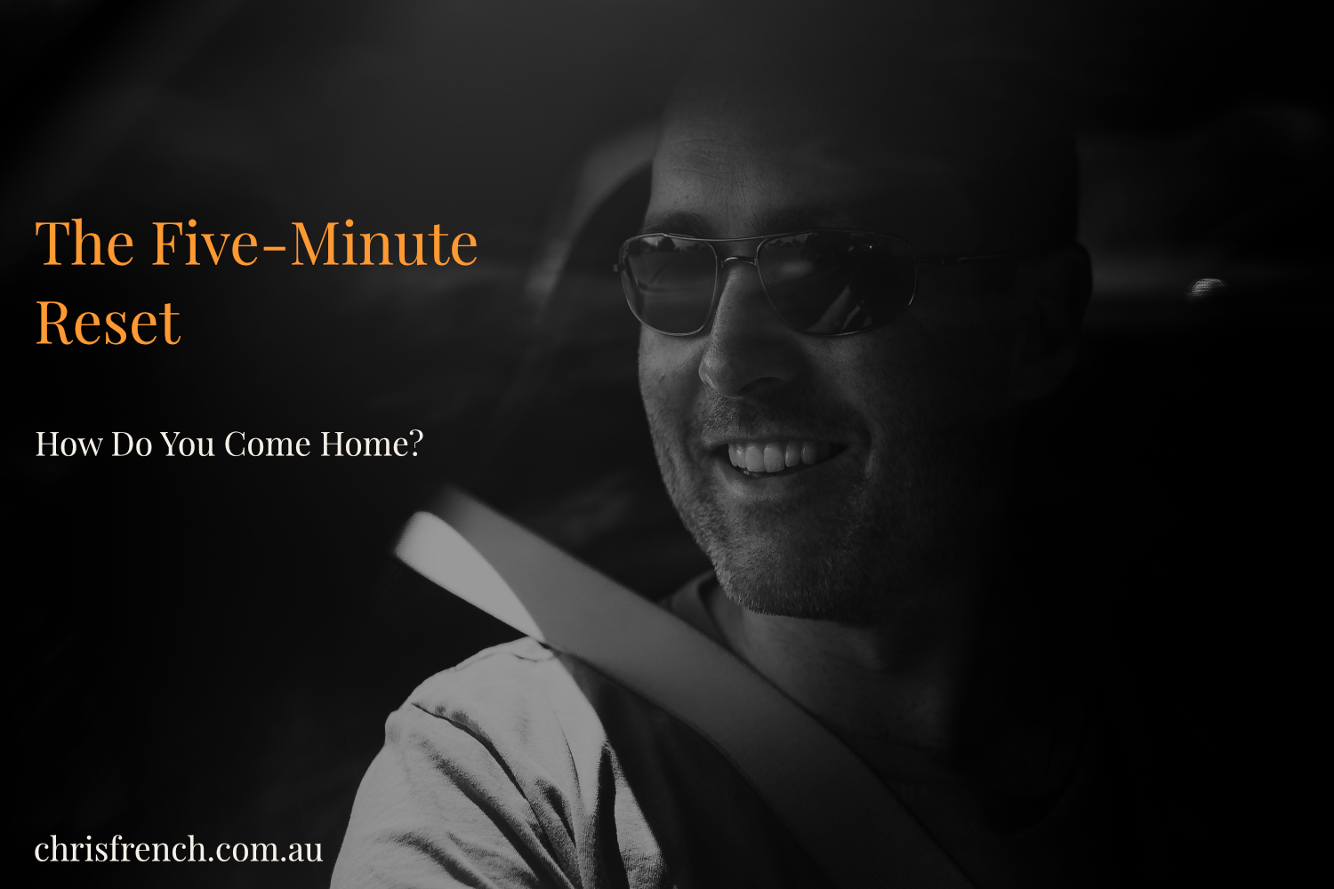 The Five-Minute Reset: How Do You Come Home?