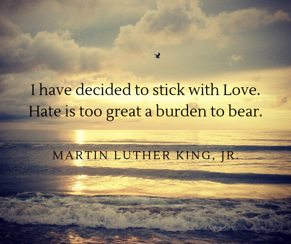I have decided to stick with Love. Hate is too great a burden to bear..png