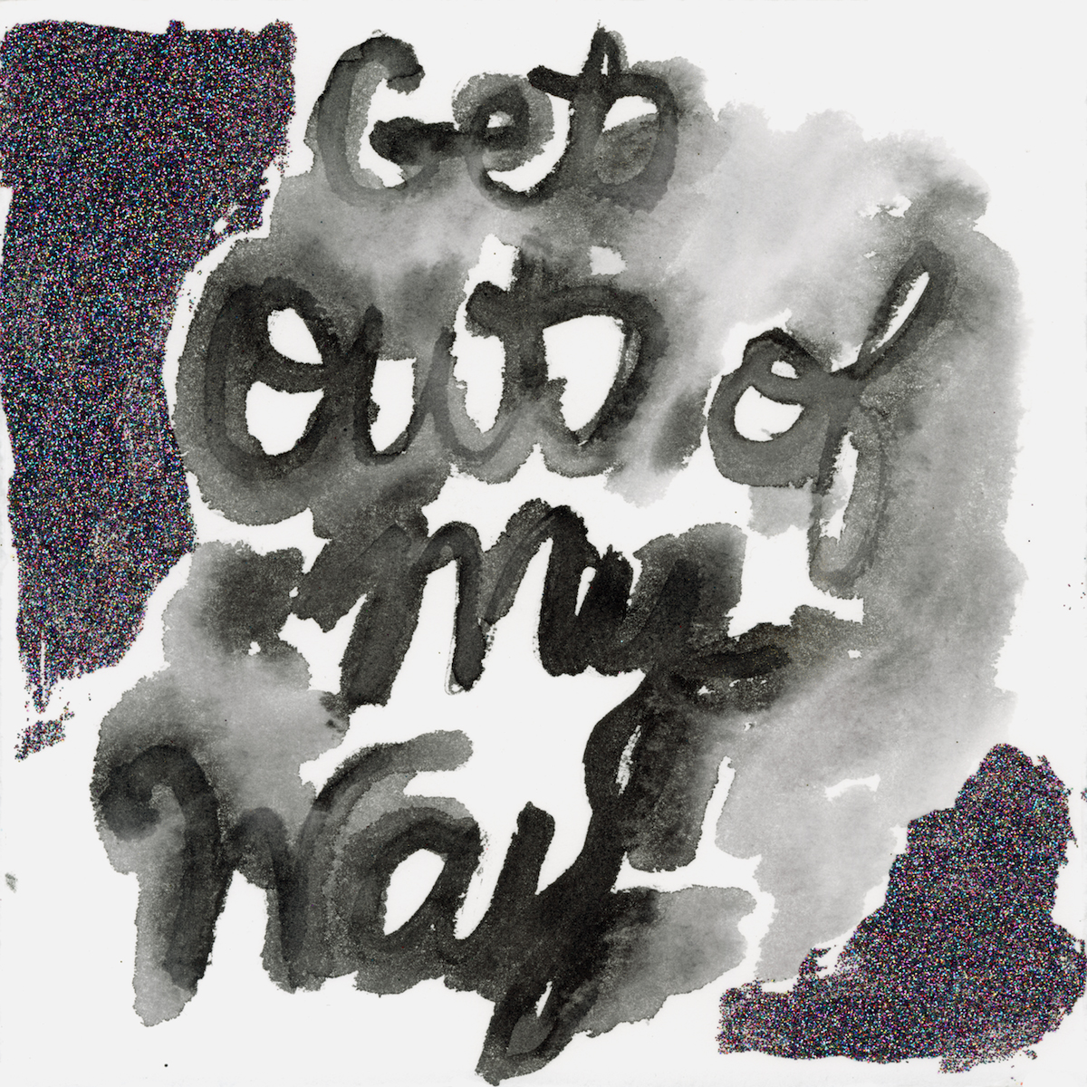 Get_Out_Of_My_Way(ink).jpg