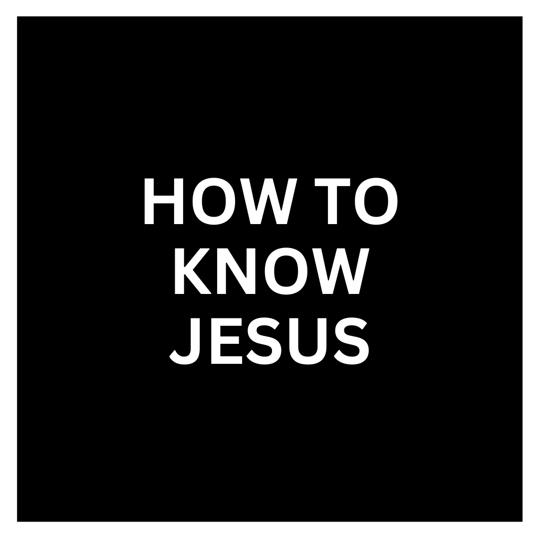 02 How to know Jesus.png