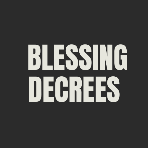 Blessing Decrees for Spiritual Growth and Empowerment 