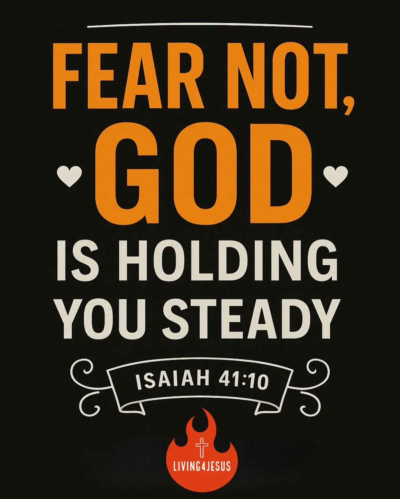 No matter what comes your way today, fear not. God is holding you steady.
#FearNot #GodIsWithYou #FaithOverFear #living4jesus