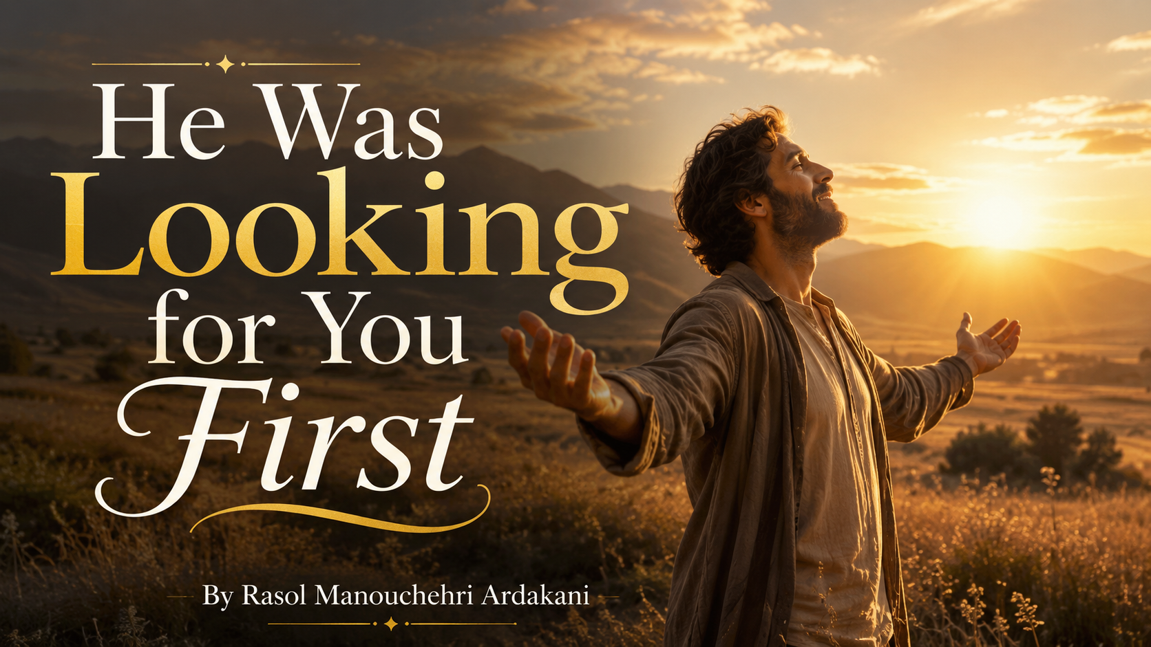 He Was Looking for You First