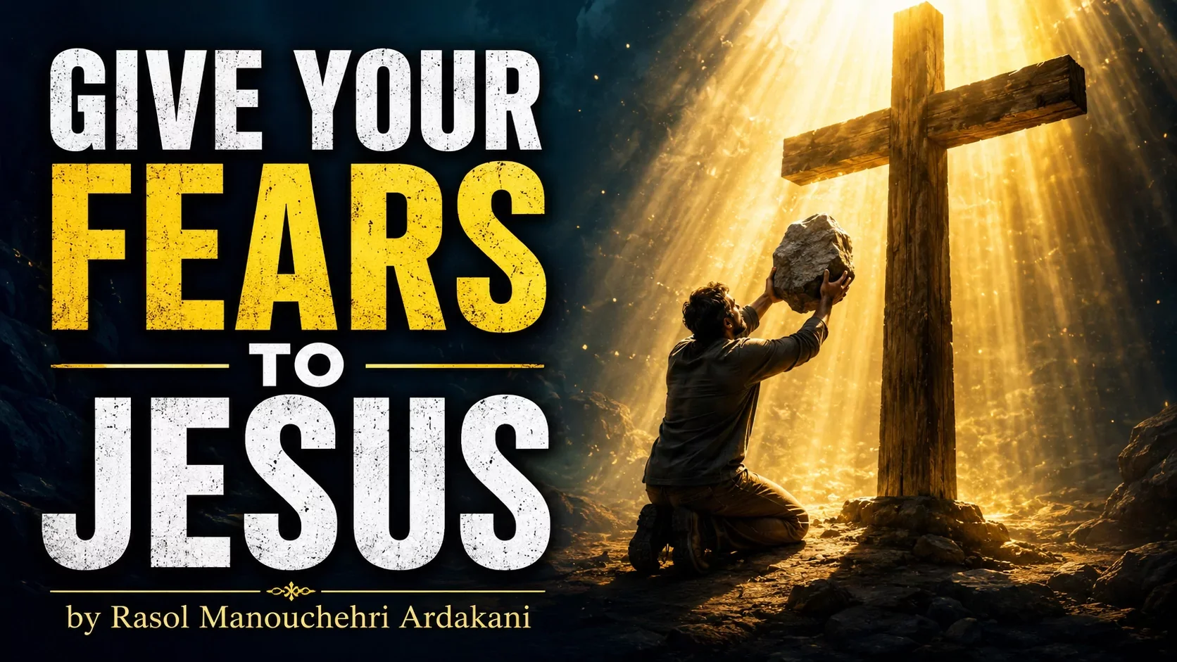 Give Your Fears to Jesus